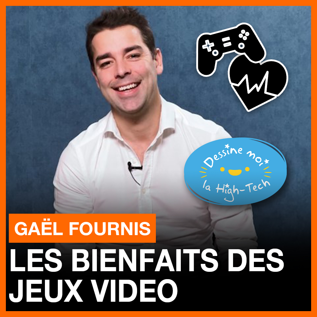 Les bienfaits des jeux vidéos sur la santé – Interview de Gaël Fournis, Vice-Président de Dessine-moi la High-Tech